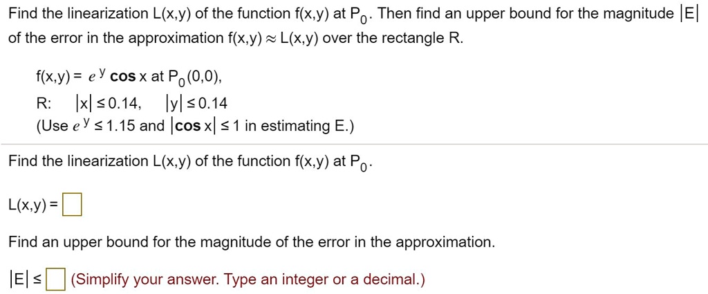 Solved Find The Linearization L X Y Of The Function F X Y At P0 Then Find An Upper Bound