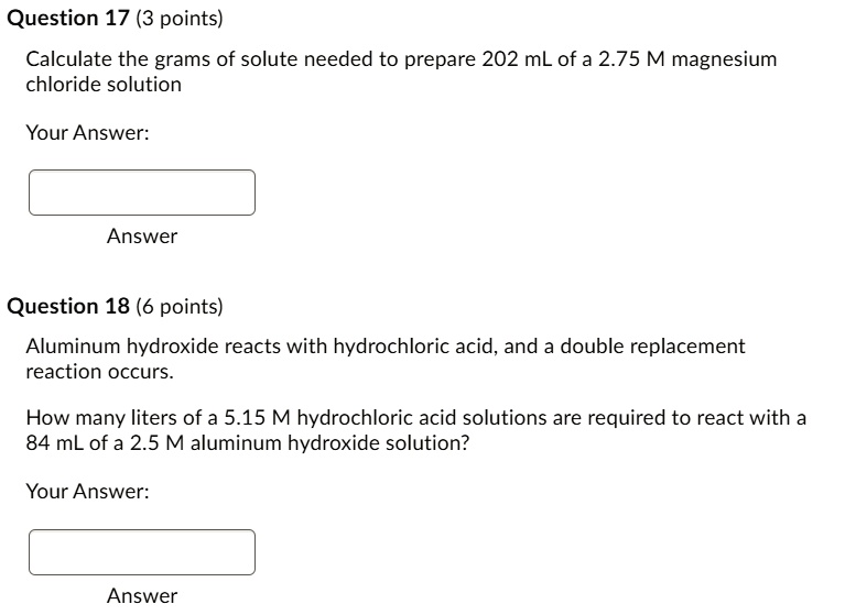 Solvedquestion 17 3 Points Calculate The Grams Of Solute Needed To Prepare 202 Ml Of A 275 M 8085