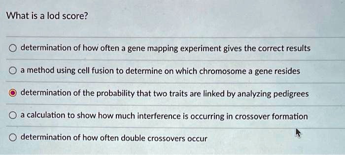 Solved What is the lod score? Select the two correct