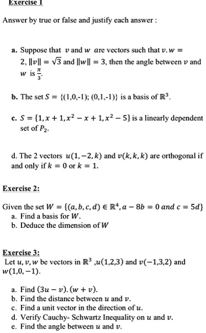 Solved Exercise Answer By True Or False And Justify Cach Answer Suppose That And W Are Vectors Such That V W 2 Ilvll V3 And Ilwll 3 Then The Angle Between And