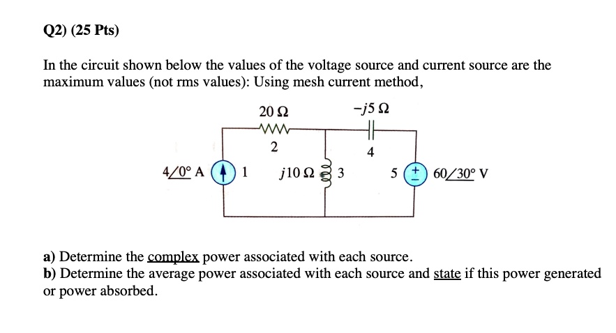 Solved: In The Circuit Shown Below, The Values Of The Voltage Source 