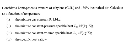 SOLVED Consider a homogeneous mixture of ethylene CH4 and 130