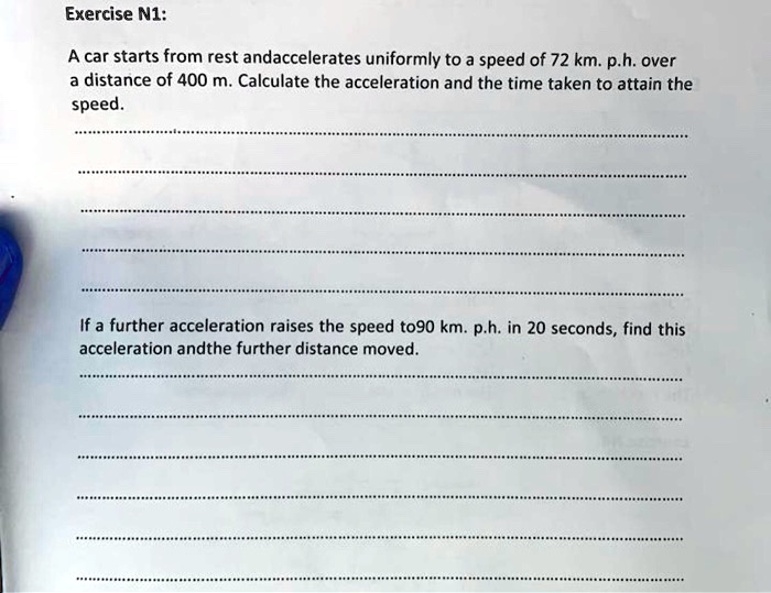 Exercise N1: A car starts from rest andaccelerates uniformly to a speed ...