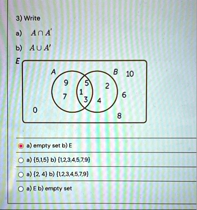 3 write a a cap a b a cup a e a 9 7 0 5 1 3 b 2 4 10 6 8 a empty set b e a 515 b 1234579 a 2 4 b 1234579 a e b empty set 36769