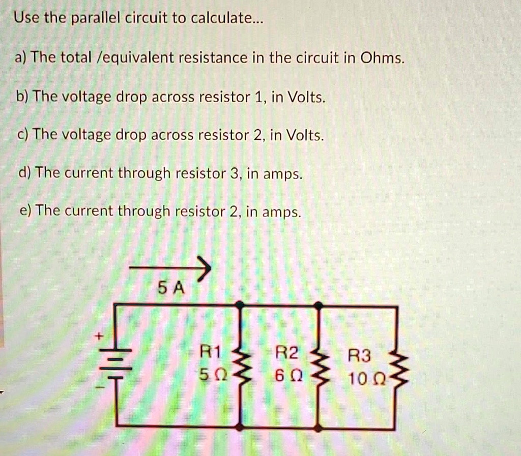 SOLVED Use the parallel circuit to calculate. a) The total/equivalent resistance in the circuit