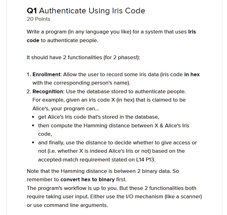 SOLVED: Text: Q1 Authenticate Using Iris Code 20 Points Write a program ...