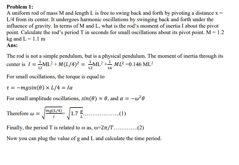 SOLVED Problem 1 A uniform rod of mass M and length L is free to