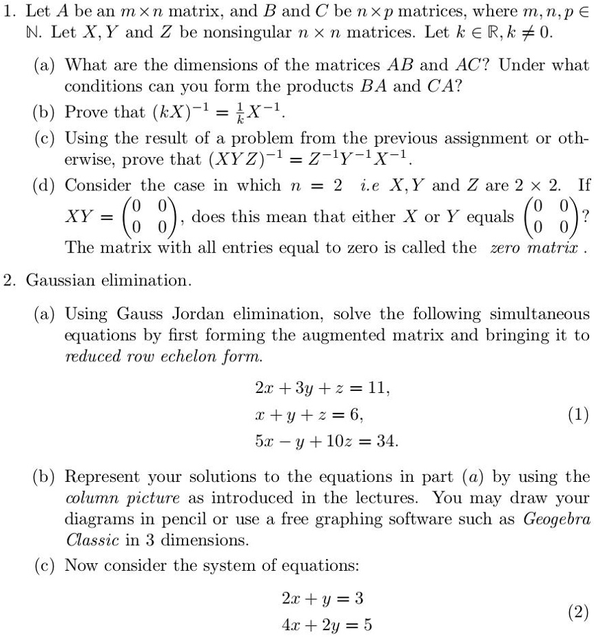 Solved 1 Let A Be An M Matrix And B And C Be Nxp Matrices Where M N P A N Let X Y And Z Be Nonsingular N X Matrices Let K E R K