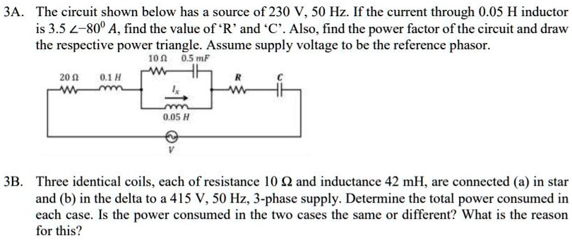 3a the circuit shown below has a source of 230 v 50 hz if the current ...