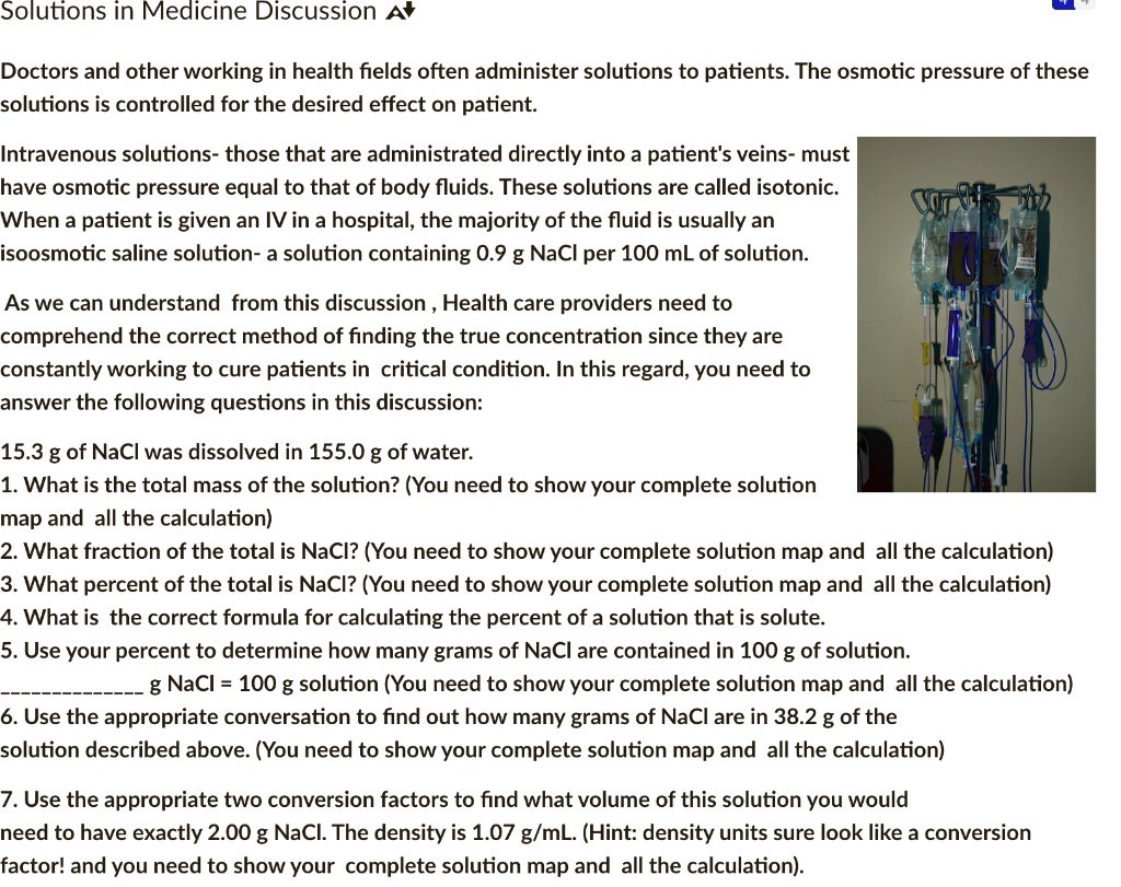 Solved Solutions In Medicine Discussion A Doctors And Other Working In Health Fields Often Administer Solutions To Patients The Osmotic Pressure Of These Solutions Is Controlled For The Desired Effect On Patient Intravenous