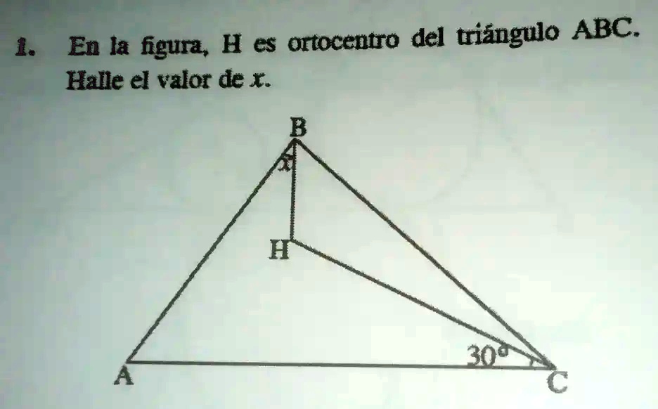 Solved En La Figura H Es Ortocentro Del Triangulo Abc Halle El