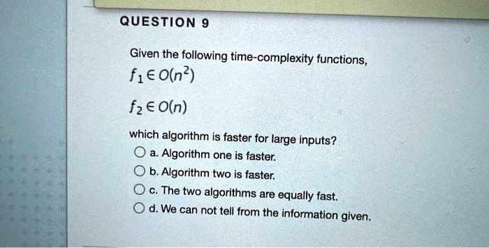 SOLVED:QUESTION Given the following time-complexity functions, f1€ ...