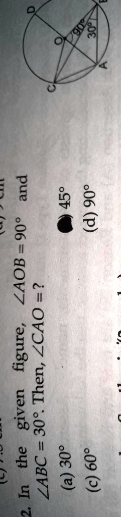 SOLVED: In The Given Figure, Angle AOB = 90Â° And Angle ABC = 30Â ...