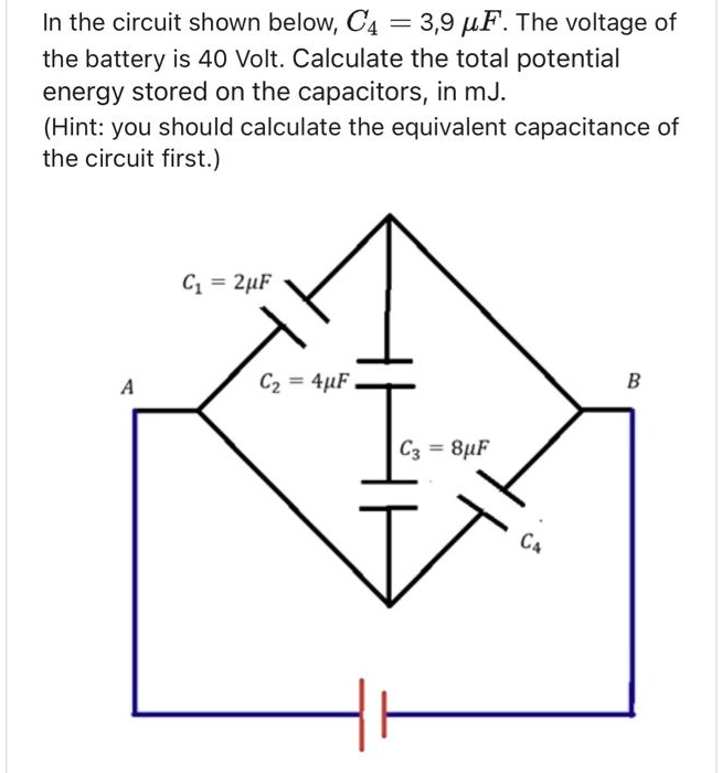 SOLVED: In the circuit shown below,C4 =3,9F.The voltage of the battery ...