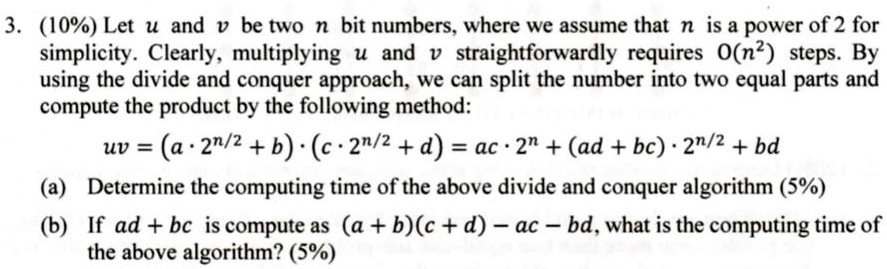 3. (10%) Let u and v be two n bit numbers, where we assume that n is a ...