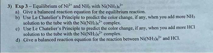 SOLVED: 3) Exp 3 - Equilibrium of Ni2+ and NH3 with Ni(NH3)6²+ a) Give ...