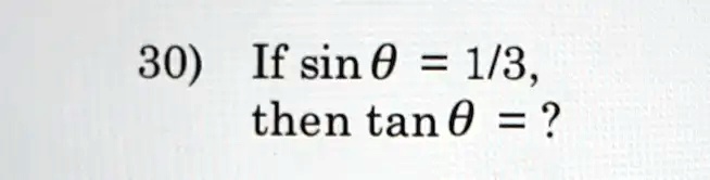 30 if sin 0 13 then tan 0 2 70172