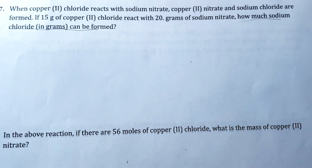 SOLVED When copper (II) chloride reacts with sodium nitrate, copper