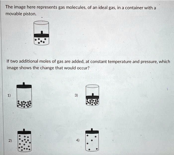 SOLVED: The image here represents gas molecules, of an ideal gas, in a ...