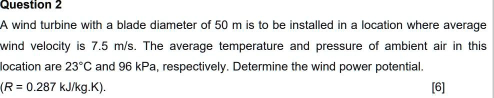 SOLVED: A wind turbine with a blade diameter of 50 m is to be installed ...