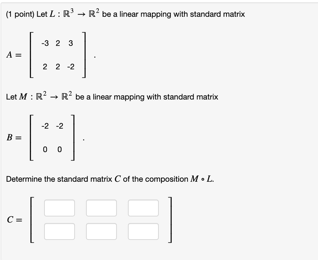 SOLVED point) Let L R3 57 R2 be a linear mapping with standard matrix