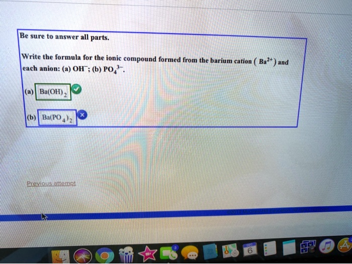 SOLVED Be sure to answer all parts. Write the formula for the ionic