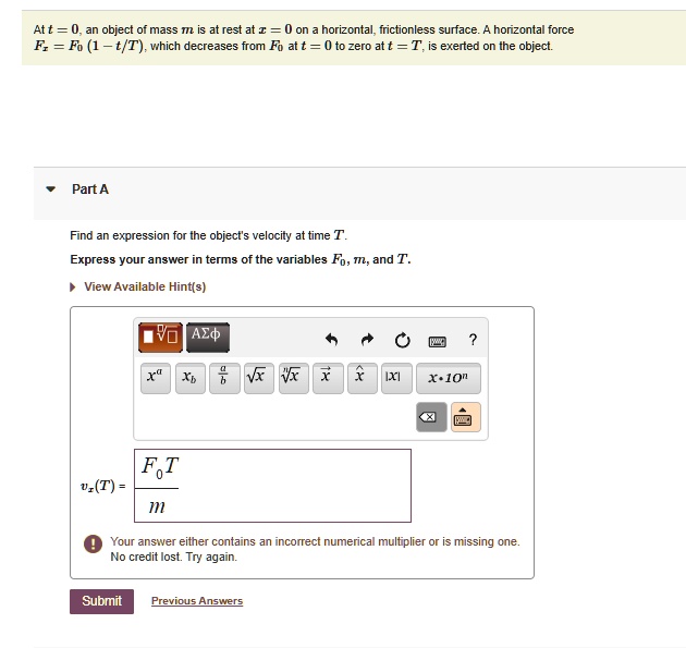 SOLVED: At T = 0, An Object Of Mass M Is At Rest At X = 0 On A ...