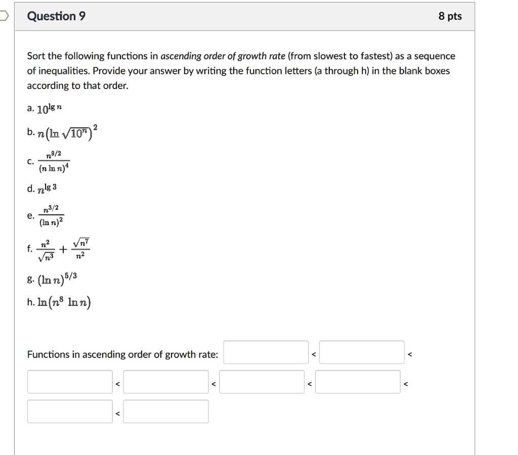 SOLVED: Sort the following functions in ascending order of growth rate ...