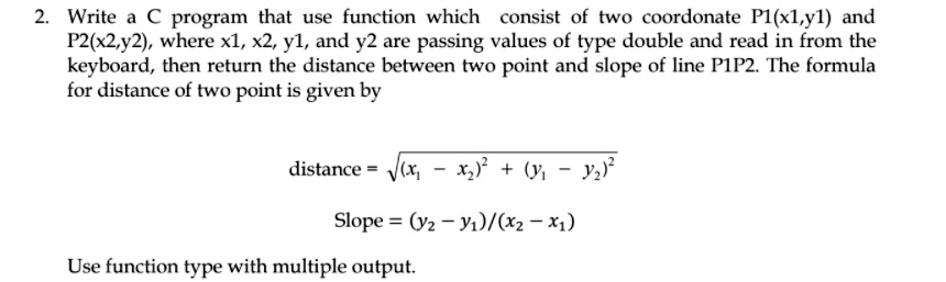 Solved Write A C Program That Uses A Function Which Consists Of Two