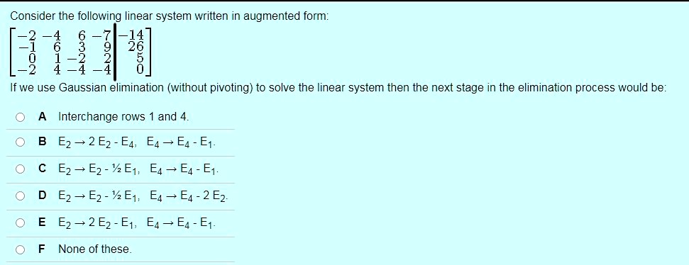 SOLVED: Consider the following linear system written in augmented form ...