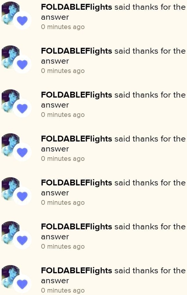 FOLDABLEFlights said thanks for the
answer
O minutes ago
FOLDABLEFlights said thanks for the
answer
O minutes ago
FOLDABLEFlights said thanks for the
answer
O minutes ago
FOLDABLEFlights said thanks for the
answer
O minutes ago
FOLDABLEFlights said thanks for the
answer
O minutes ago
FOLDABLEFlights said thanks for the
answer
O minutes ago
FOLDABLEFlights said thanks for the
answer
O minutes ago