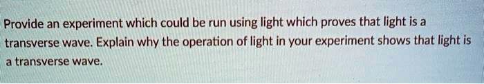 experiment to show light is a transverse wave