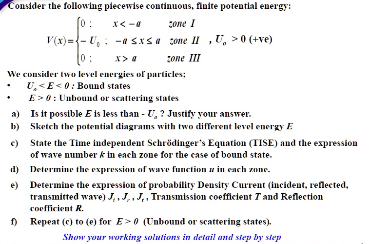 Solved: Consider The Following Piecewise Continuous, Finite Potential 