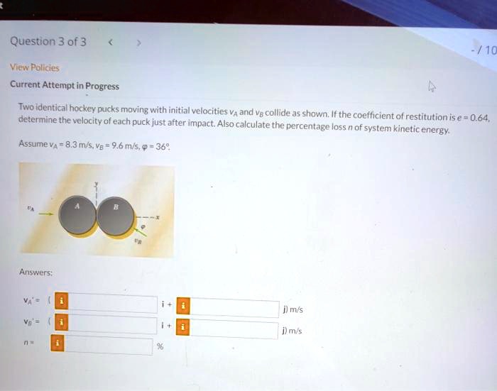 SOLVED Question 3 of 3 View Policies Current Attempt in Progress Two