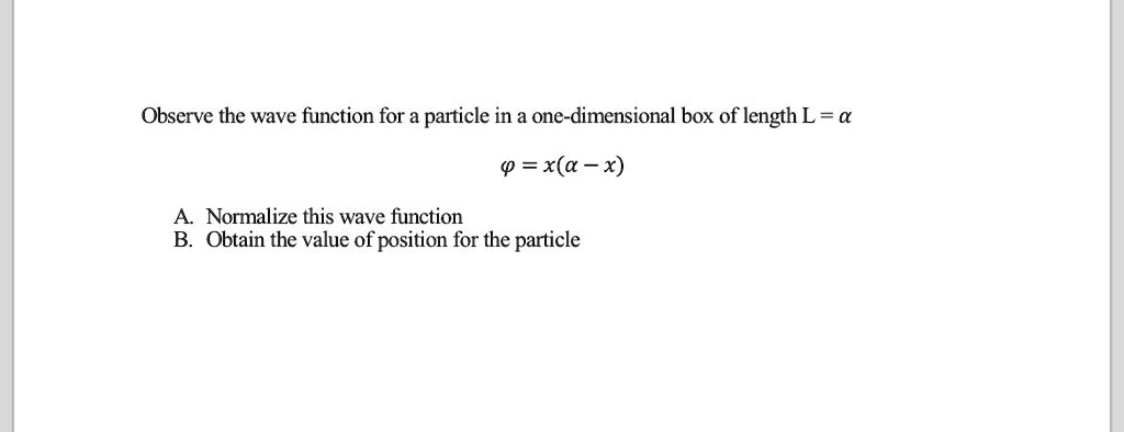 SOLVED: Observe the wave function for a particle in a one-dimensional ...