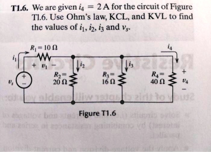 T16 We Are Given I4 2a For The Circuit Of Figure Tl6 Use Ohm S Law Kcl T16 We Are Given I4 2a For The Circuit Of Figure Tl6 Use Ohm S Law Kcl
