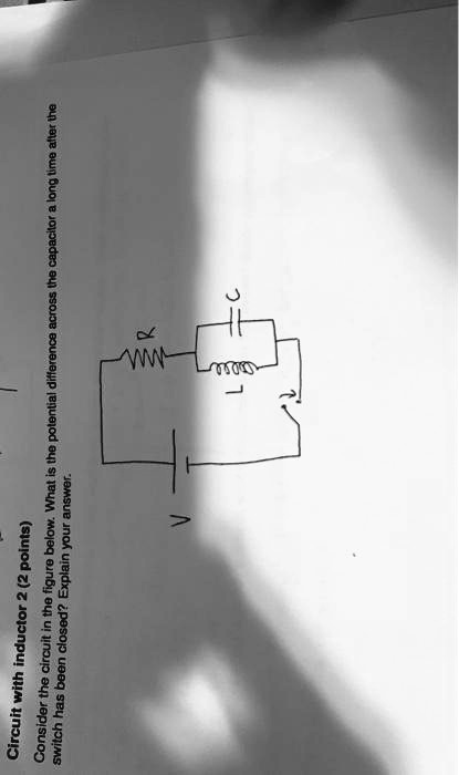 ww circuit with inductor 22 points switch has been closed explain your answer 06575
