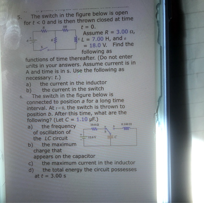 SOLVED: The switch in the figure below is open for t = 0 and is then ...