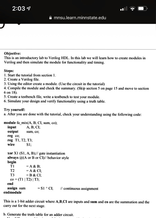203 mnsulearnminnstateedu objective this is an introductory lab to verilog hdl in this lab we will learn how to create modules in verilog and then simulate the module for functionality and t 05662