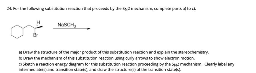 SOLVED: 24. For the following substitution reaction that proceeds by ...