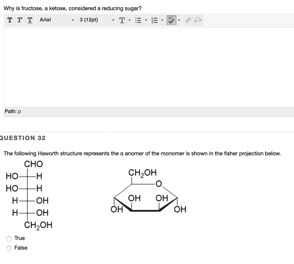 Solved Why Is Fructose A Ketose Considered A Reducing Sugar T T I Arial 12pt T Path P