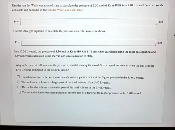 SOLVED Use the van der Waals equation of stale calculate the pressure
