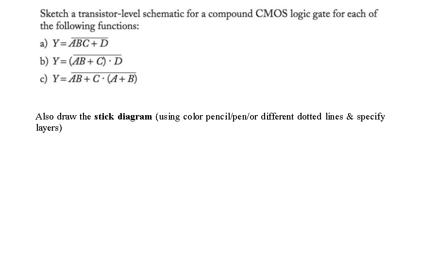 SOLVED Sketch a transistorlevel schematic for a compound CMOS logic