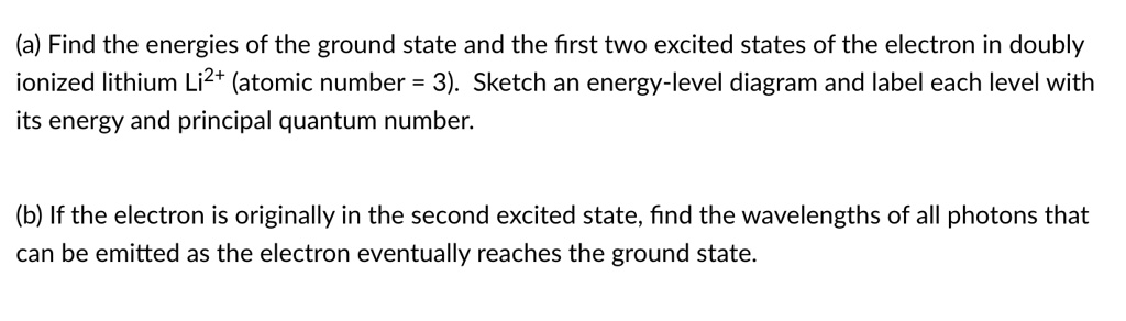 SOLVED: (a) Find the energies of the ground state and the first two ...