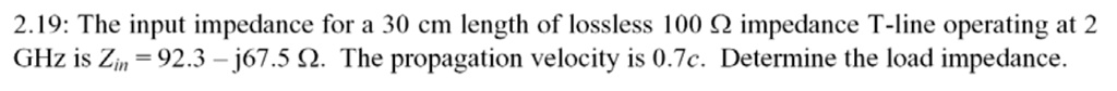 SOLVED: How do you find the load impedance? 2.19: The input impedance ...