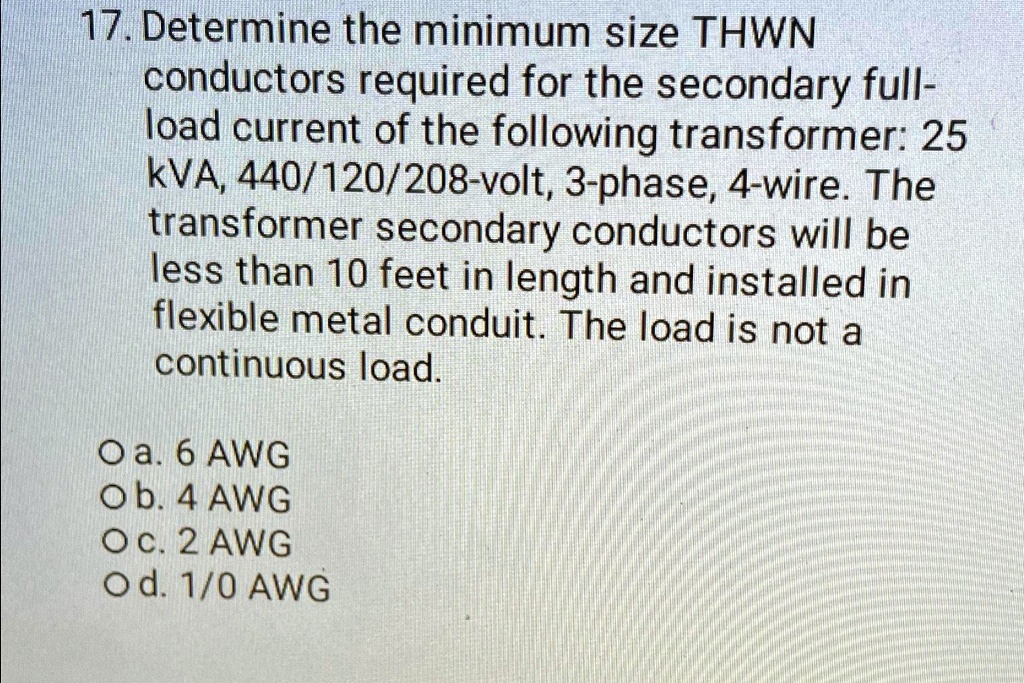 SOLVED Determine the minimum size THWN conductors required for the