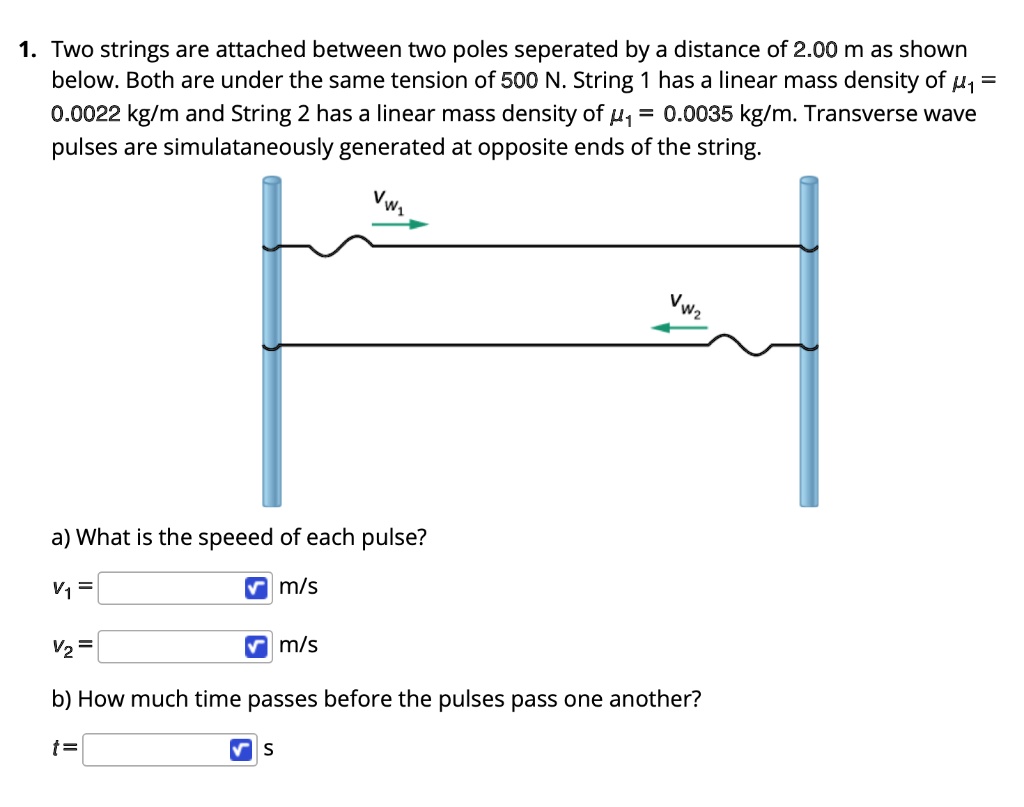 SOLVED: Two Strings Are Attached Between Two Poles Separated By A ...