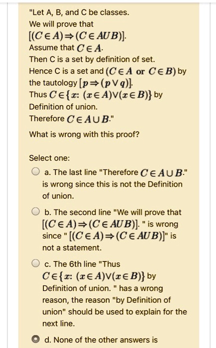 let a b and c be classes we will prove that c ea c aub assume that c ea then c is a set by definition of set hence c is a set and c a or ceb by the tautology p pv 9 thus cee ceavreb by defin 69132