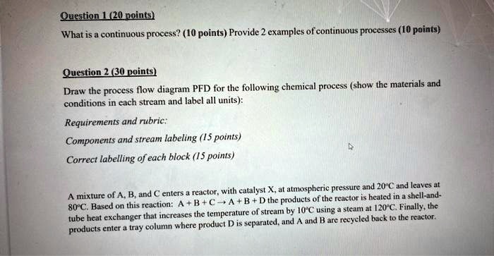 Question 1 (20 points) What is a continuous process? (10 points ...