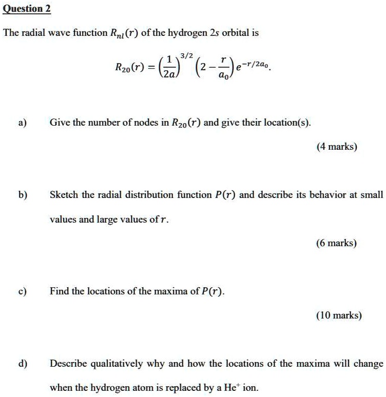 question 2 the radial wave function rnlr of the hydrogen 2s orbital is ...